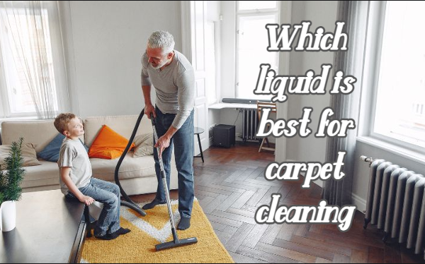 Which liquid is best for carpet cleaning